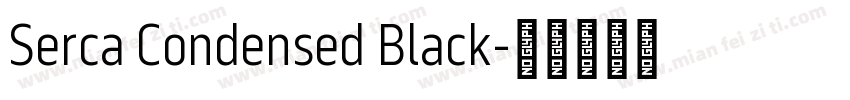Serca Condensed Black字体转换
